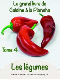 Le Grand livre de Cuisine à la Plancha  Tome 4