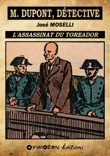 L'assassinat du toreador - José Moselli - OXYMORON Éditions