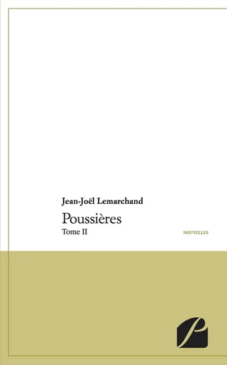 Poussières - Tome II -  Jean-Joël Lemarchand - Editions du Panthéon