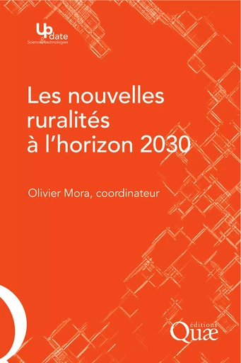 Les nouvelles ruralités à l'horizon 2030 - Olivier Mora - Quae