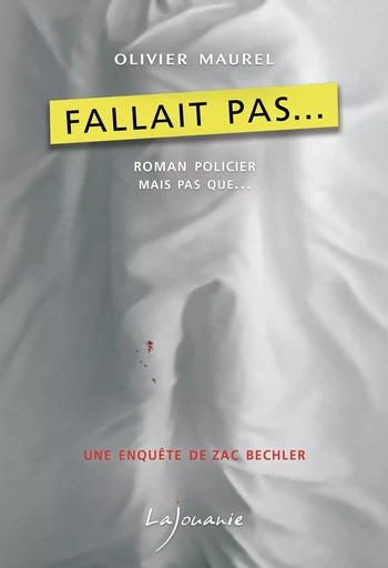 Fallait pas… - Olivier Maurel - Éditions Lajouanie