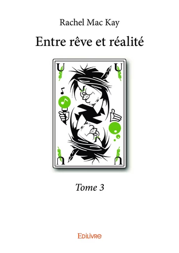 Entre rêve et réalité - Tome 3 - Rachel Mac Kay - Editions Edilivre