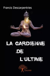 La Gardienne de l'ultime