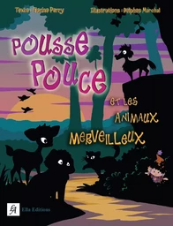 Pousse Pouce et les animaux merveilleux