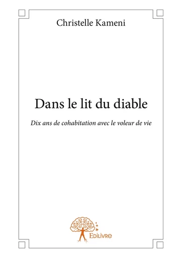 Dans le lit du diable - Christelle Kameni - Editions Edilivre