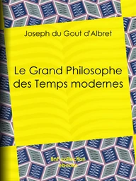 Le Grand Philosophe des Temps modernes