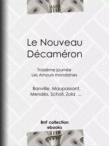 Le Nouveau Décaméron -  Collectif, Guy de Maupassant, Emile Zola, Théodore De Banville - BnF collection ebooks