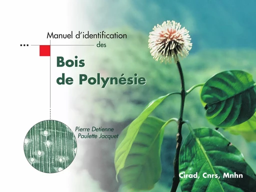 Manuel d'identification des bois de Polynésie - Pierre Detienne, Paulette Jacquet - Quae