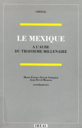 Le Mexique à l’aube du troisième millénaire