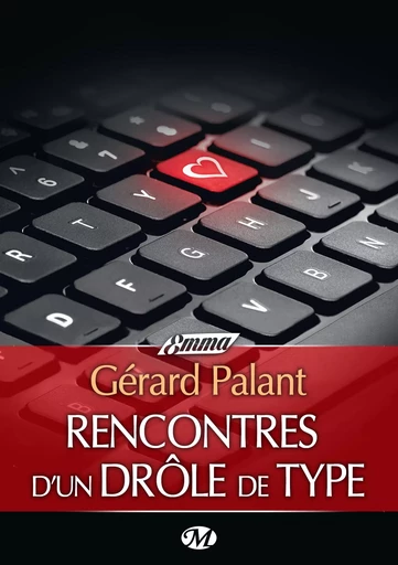 Rencontres d'un drôle de type - Gérard Palant - Milady