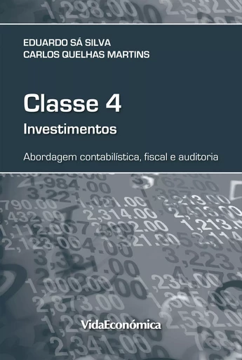 Classe 4 - Investimentos - Eduardo Sá Silva, Carlos Martins - Vida Económica Editorial