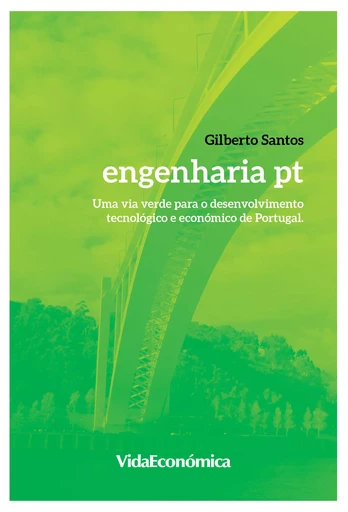 Engenharia pt - Gilberto Santos - Vida Económica Editorial