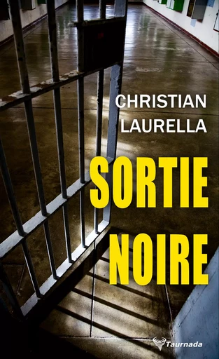 Sortie noire - Christian Laurella - Taurnada Éditions