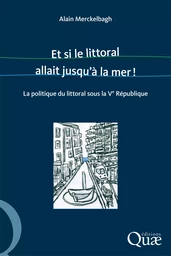 Et si le littoral allait jusqu'à la mer !