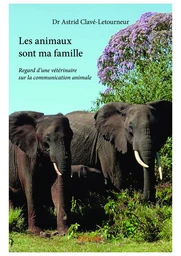 Les animaux sont ma famille