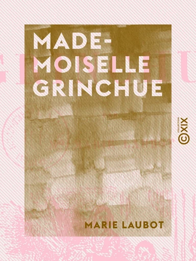 Mademoiselle Grinchue - Marie Laubot - Collection XIX