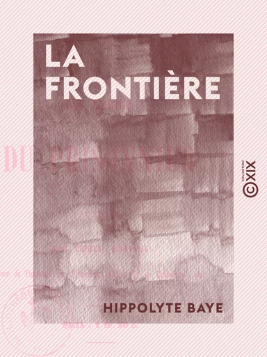 La Frontière - Essais de poésie - Hippolyte Baye - Collection XIX