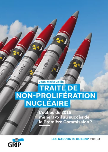 Traité de non-prolifération nucléaire - Jean-Marie Collin - GRIP