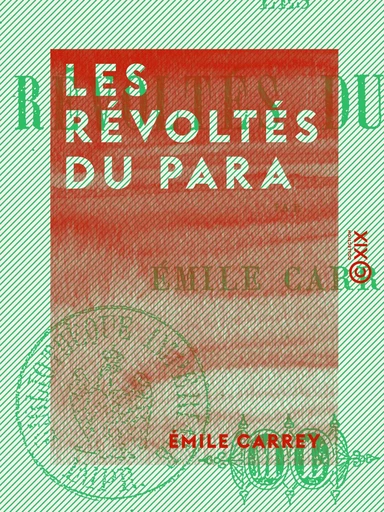 Les Révoltés du Para - Émile Carrey - Collection XIX