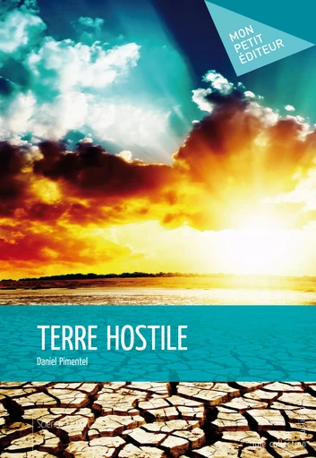 Terre hostile - Daniel Pimentel - Mon Petit Editeur