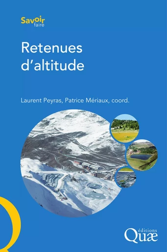 Retenues d'altitude - Patrice Mériaux, Laurent Peyras - Quae