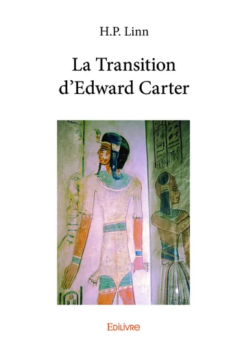 La Transition d'Edward Carter - H.P. Linn - Editions Edilivre