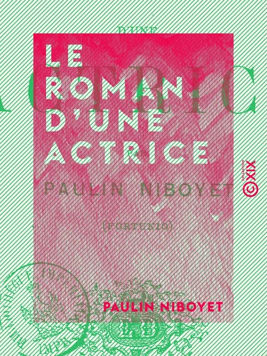 Le Roman d'une actrice - Paulin Niboyet - Collection XIX