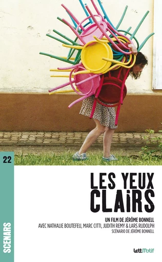 Les Yeux clairs (scénario du film) - Jérôme Bonnell - LettMotif