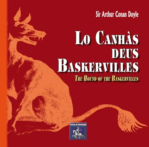 Lo Canhàs deus Baskervilles - - Sir Arthur Conan Doyle - Editions des Régionalismes