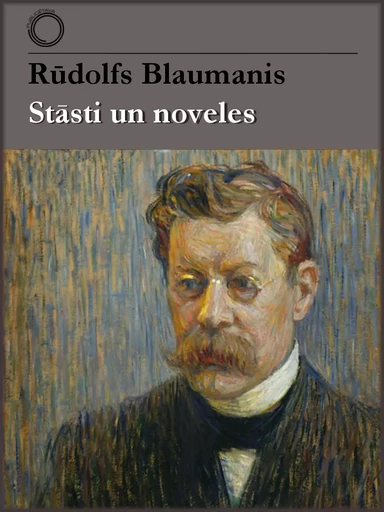 Stāsti un noveles - Rūdolfs Blaumanis - Publicetava