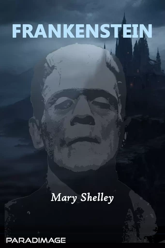 Frankenstein - Mary Shelley - Paradimage Soluciones