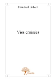 Vies croisées