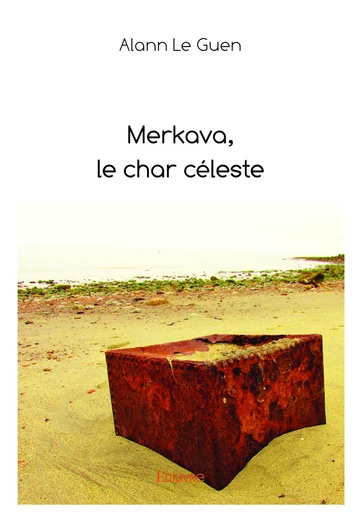 Merkava, le char céleste - Alann le Guen - Editions Edilivre