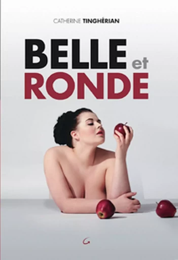 Belle et Ronde - Catherine Tingherian - Grancher