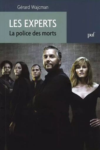 Les Experts. La police des morts - Gérard Wajcman - Humensis