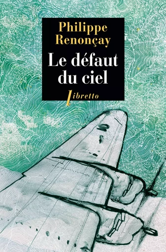 Le défaut du ciel - Philippe Renonçay - Libella