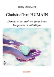 Choisir d’être HUMAIN