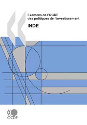 Examens de l'OCDE des politiques de l'investissement : Inde 2009