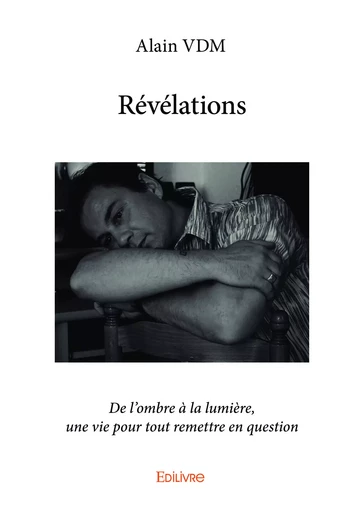 Révélations - Alain Vdm - Editions Edilivre