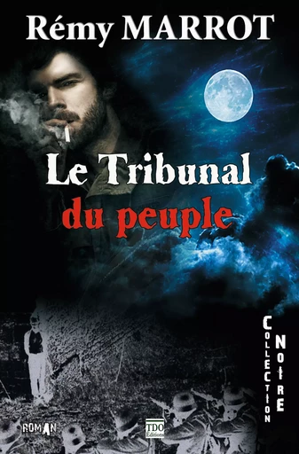 Le Tribunal du Peuple - Rémy Marrot - TDO Editions