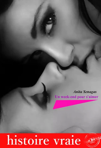 Un week-end pour s’aimer (nouvelle érotique, lesbien) - Anita Senagas - Ink book