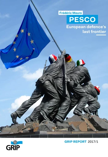 PESCO : European defence’s last frontier livre - Frédéric Mauro - GRIP