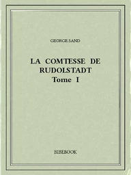 La Comtesse de Rudolstadt I