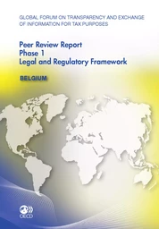 Global Forum on Transparency and Exchange of Information for Tax Purposes Peer Reviews:  Belgium 2011