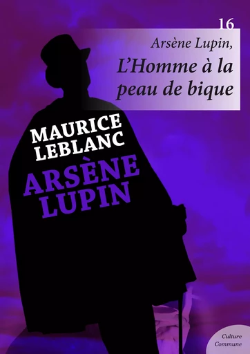 Arsène Lupin, L'Homme à la peau de bique - Maurice Leblanc - Culture commune