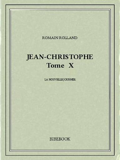 Jean-Christophe X - Romain Rolland - Bibebook