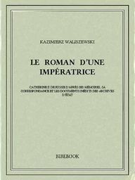 Le Roman d'une impératrice