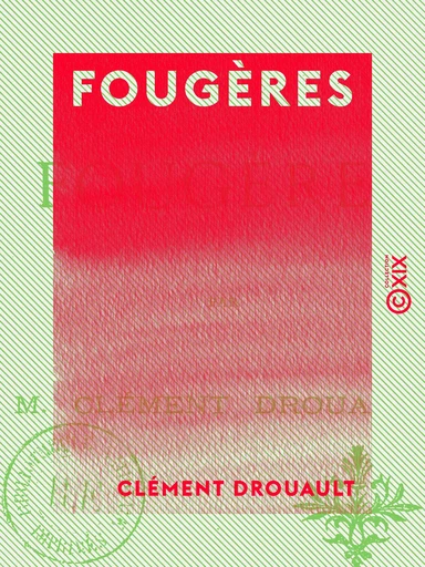 Fougères - Clément Drouault - Collection XIX