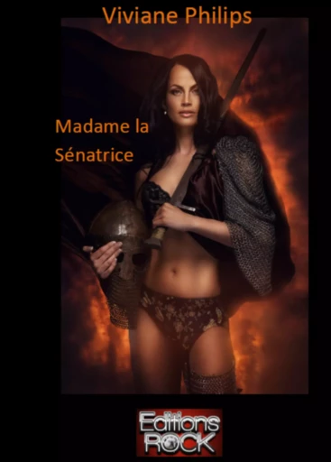 Madame la Sénatrice - Viviane Philips - Editions Rock