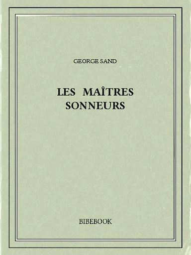 Les maîtres sonneurs - George Sand - Bibebook